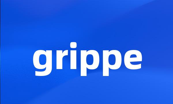 grippe