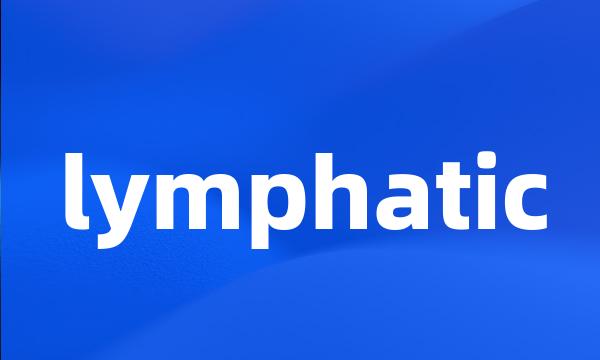 lymphatic