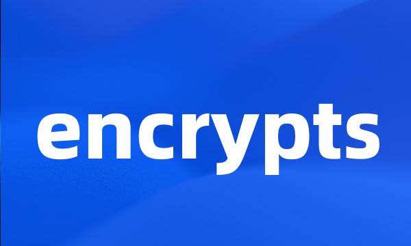 encrypts