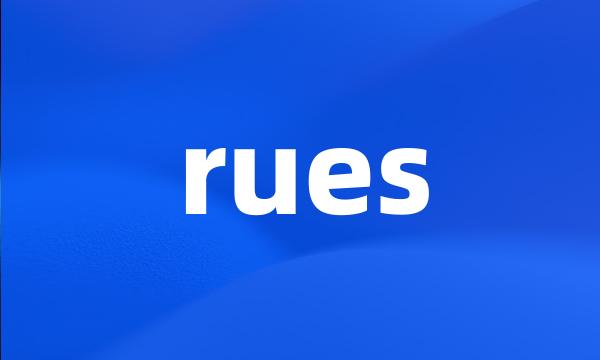 rues