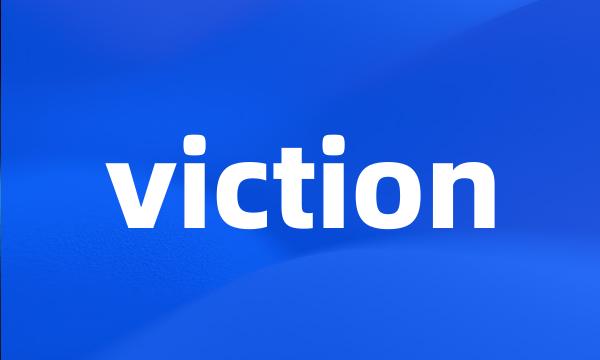 viction