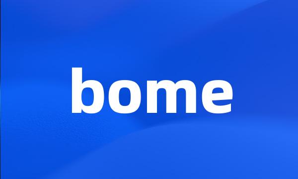 bome