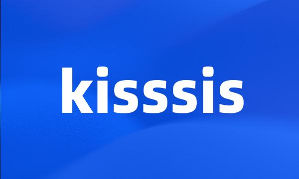 kisssis