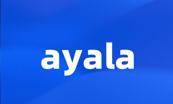 ayala