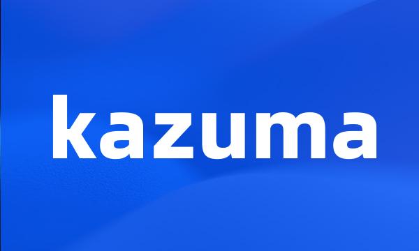 kazuma