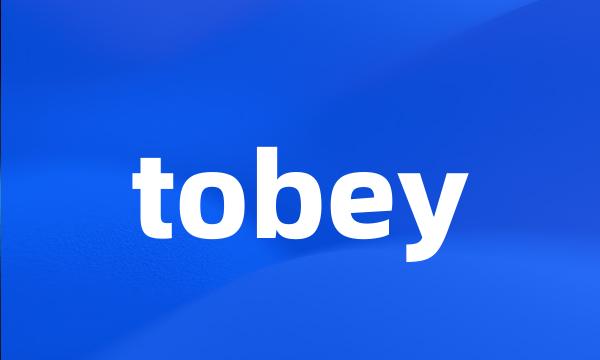 tobey