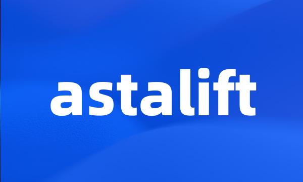 astalift