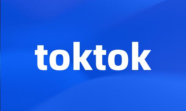 toktok