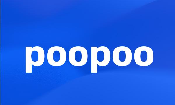 poopoo