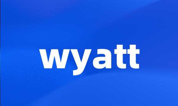 wyatt