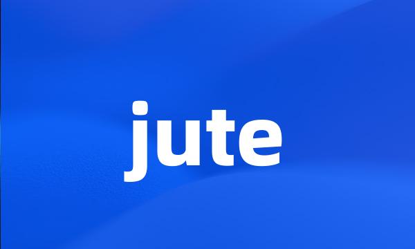 jute