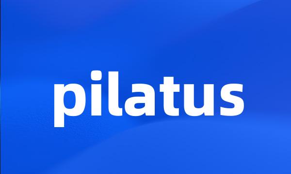 pilatus