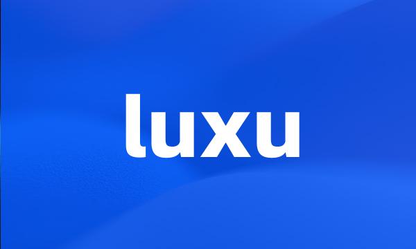 luxu