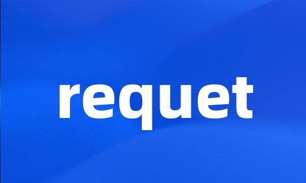 requet