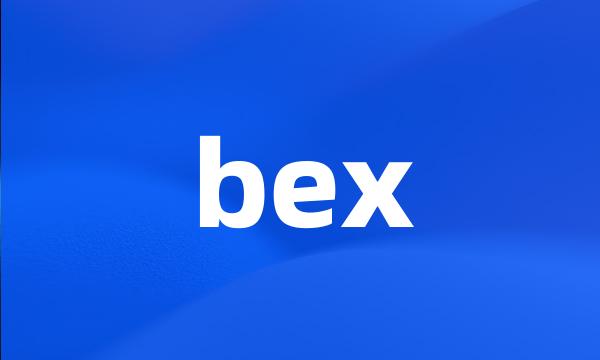 bex