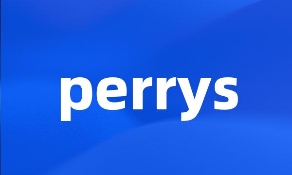 perrys