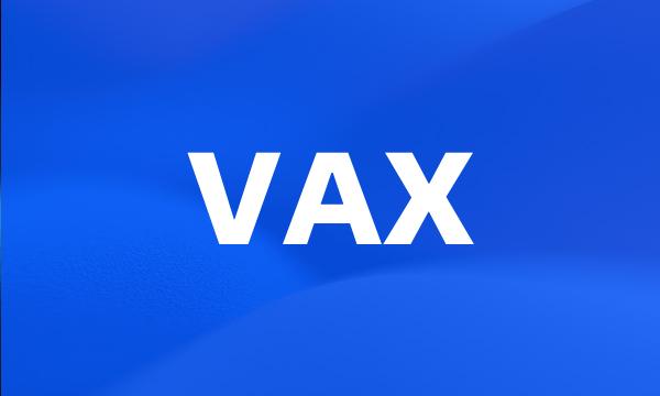 VAX