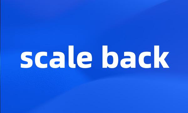 scale back