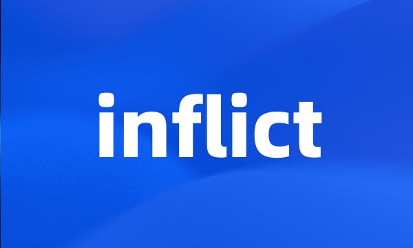 inflict