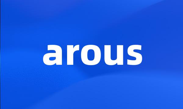 arous