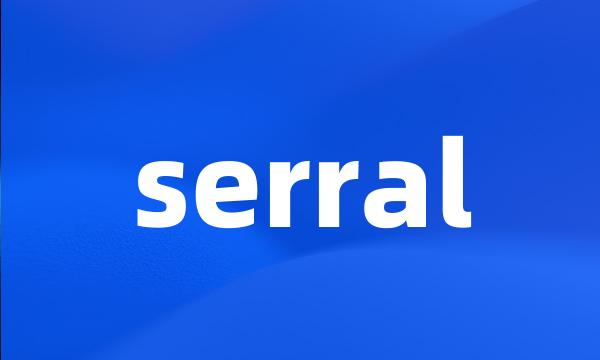 serral