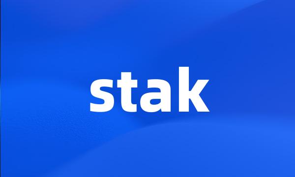 stak