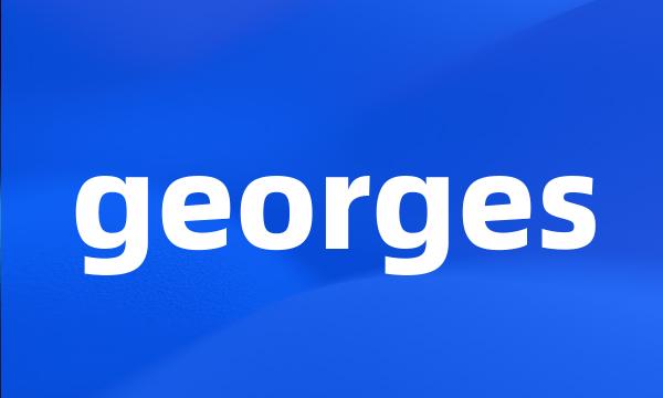 georges