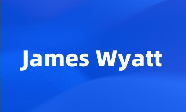 James Wyatt