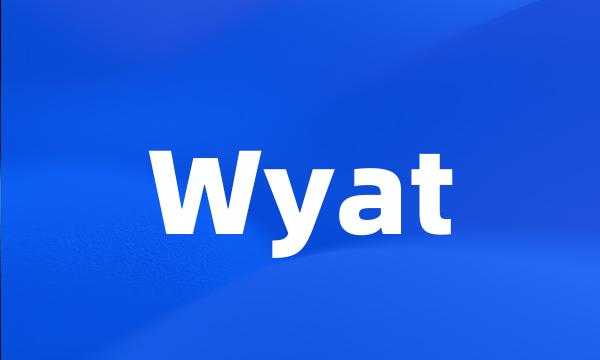 Wyat