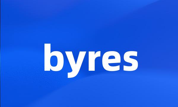 byres