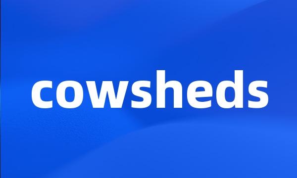 cowsheds