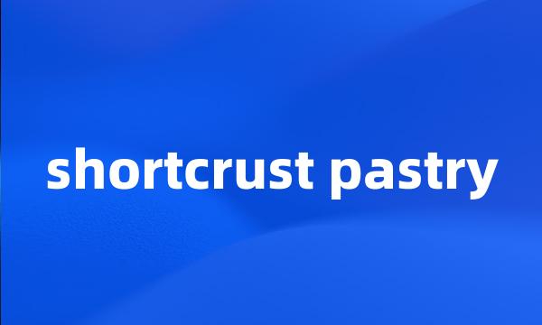 shortcrust pastry