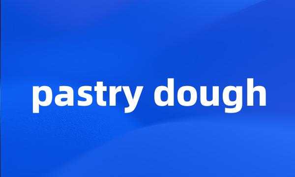 pastry dough