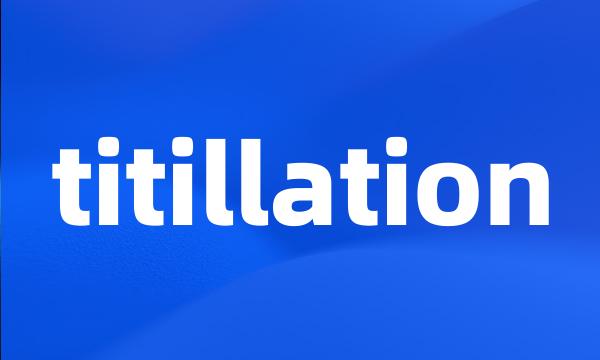 titillation