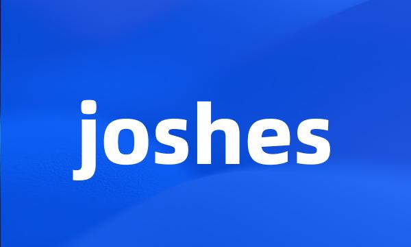 joshes