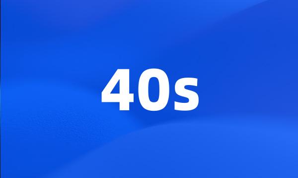 40s