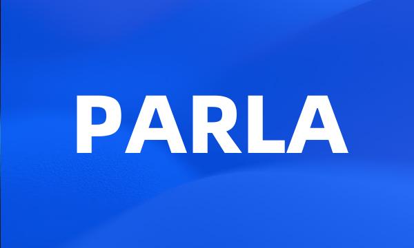 PARLA