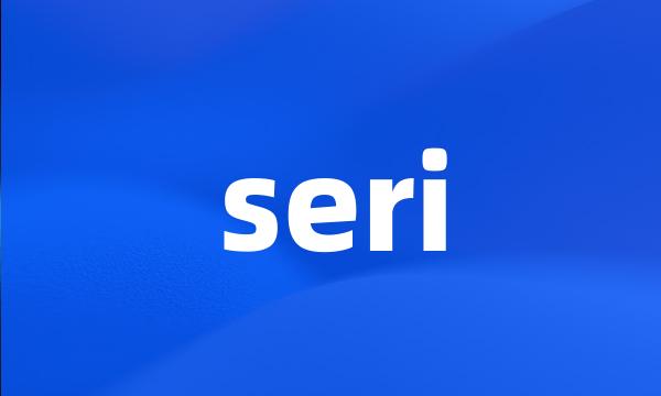 seri