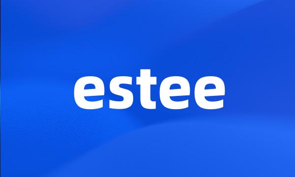 estee