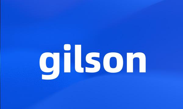 gilson