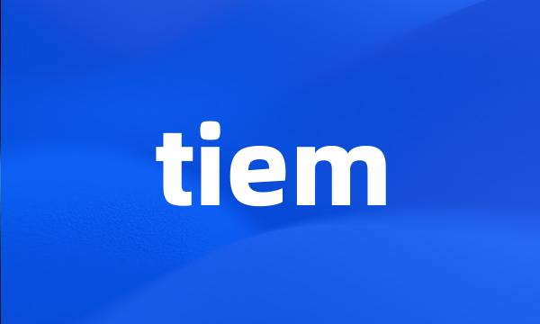 tiem