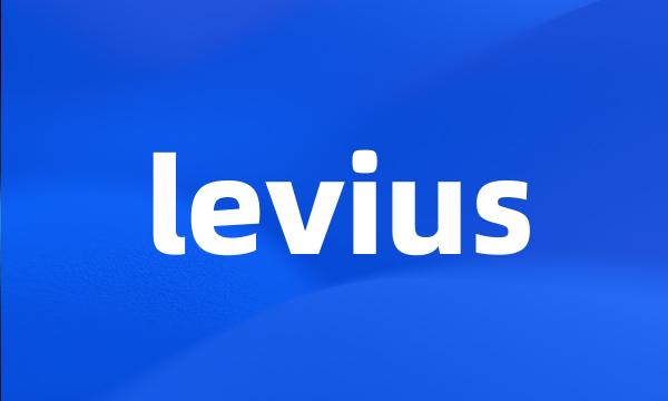 levius