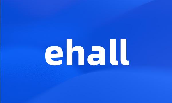 ehall