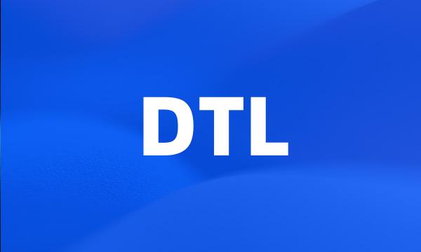 DTL