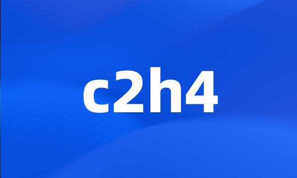 c2h4