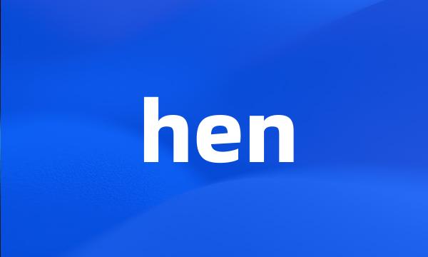 hen