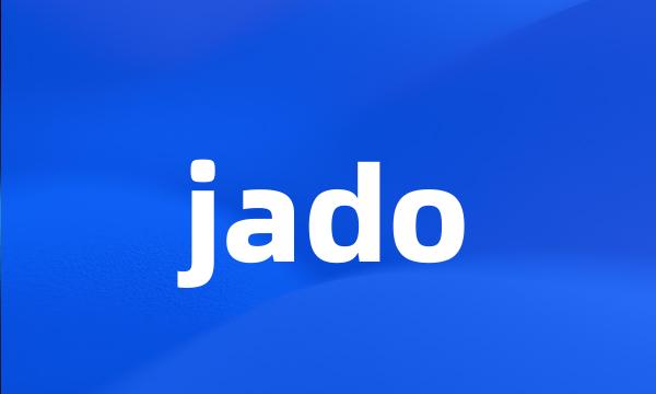 jado