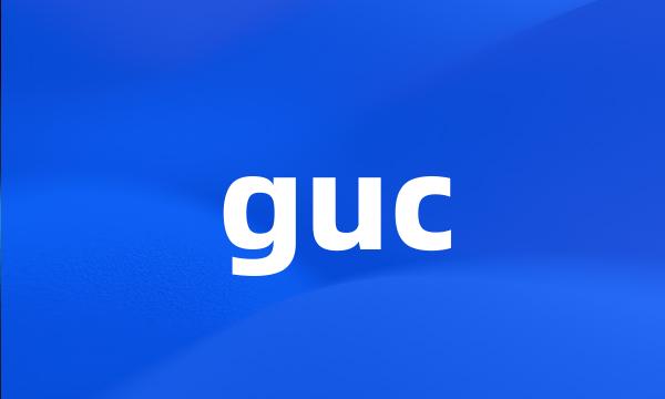 guc