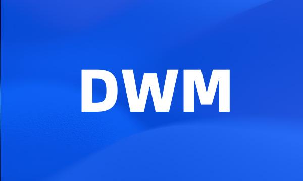 DWM