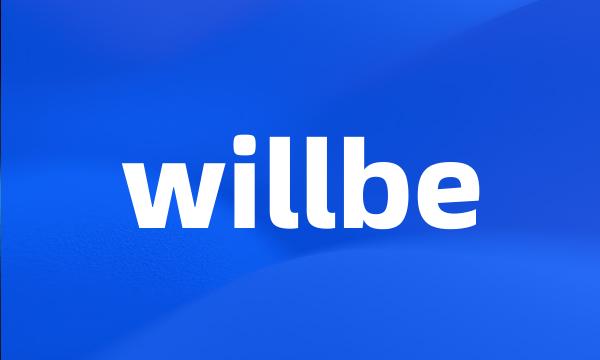 willbe